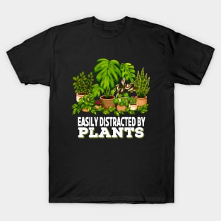 Easily Distracted By Plants Plant Lover T-Shirt